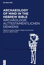 : Archaeology of Mind in the Hebrew Bible / Archäologie alttestamentlichen Denkens, Buch