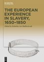 : The European Experience in Slavery, 1600-1850, Buch