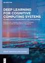 : Deep Learning for Cognitive Computing Systems, Buch