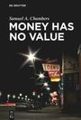 Samuel A. Chambers: Money Has No Value, Buch