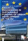 Piotr Idczak: Financial Engineering in Sustainable Funding of Urban Development in the EU, Buch