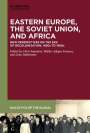 : Eastern Europe, the Soviet Union, and Africa, Buch