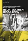 : Rechtsextrem: Biografien nach 1945, Buch