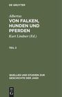 Albertus: Quellen und Studien zur Geschichte der Jagd 8, Buch