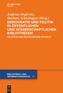 : Demokratie und Politik in Öffentlichen und Wissenschaftlichen Bibliotheken, Buch