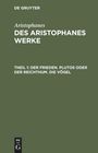 Aristophanes: Der Frieden. Plutos oder der Reichthum. Die Vögel, Buch