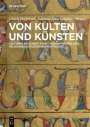 : Von Kulten und Künsten, Buch