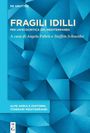 „FRAGILI IDILLI“; Herausgeber: Angela Fabris und Steffen Schneider. Blauer geometrischer Hintergrund.