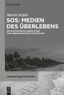 Martin Siegler: SOS: Medien des Überlebens, Buch