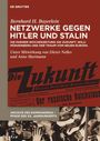 Bernhard H. Bayerlein: Netzwerke gegen Hitler und Stalin, Buch