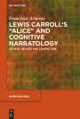 Francesca Arnavas: Lewis Carroll's "Alice" and Cognitive Narratology, Buch
