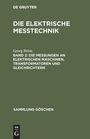Georg Brion: Die Messungen an elektrischen Maschinen, Transformatoren und Gleichrichtern, Buch