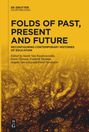 : Folds of Past, Present and Future, Buch