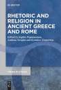: Rhetoric and Religion in Ancient Greece and Rome, Buch