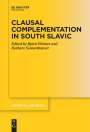 : Clausal Complementation in South Slavic, Buch
