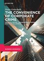 Petter Gottschalk: The Convenience of Corporate Crime, Buch