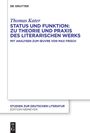 Thomas Kater: Status und Funktion: Zu Theorie und Praxis des literarischen Werks, Buch