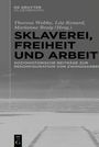 : Sklaverei, Freiheit und Arbeit, Buch