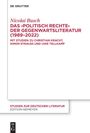 Nicolai Busch: Das ¿politisch Rechte¿ der Gegenwartsliteratur (1989-2022), Buch