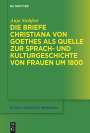 Anja Stehfest: Die Briefe Christiana von Goethes, Buch