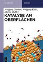 Titel: "Katalyse an Oberflächen" von Wolfgang Grüner, Wolfgang Kleist, Martin Muhler. Illustration von Molekülen.