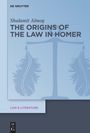 Shulamit Almog: The Origins of the Law in Homer, Buch