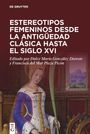 : Estereotipos femeninos desde la antigüedad clásica hasta el siglo XVI, Buch