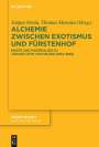 : Alchemie zwischen Exotismus und Fürstenhof, Buch
