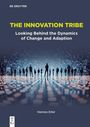 "THE INNOVATION TRIBE: Looking Behind the Dynamics of Change and Adaption" - Silhouetten von Menschen auf leuchtender Fläche.