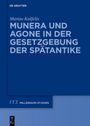 Marius Kalfelis: Munera und Agone in der Gesetzgebung der Spätantike, Buch