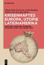 Krisenhaftes Europa, Utopie Lateinamerika, Buch
