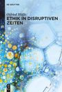 Otfried Höffe: Ethik in disruptiven Zeiten, Buch