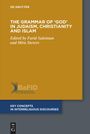 : The Grammar of 'God' in Judaism, Christianity and Islam, Buch