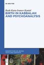 Ruth Kara-Ivanov Kaniel: Birth in Kabbalah and Psychoanalysis, Buch