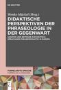 : Didaktische Perspektiven der Phraseologie in der Gegenwart, Buch