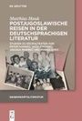 Matthias Hauk: Postjugoslawische Reisen in der deutschsprachigen Literatur, Buch