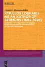 Dimitris Paradoulakis: Kyrillos Loukaris as an Author of Sermons (1602-1626), Buch