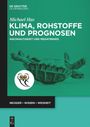 Michael Has: Klima, Rohstoffe und Prognosen, Buch