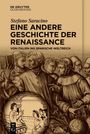 Stefano Saracino: Eine andere Geschichte der Renaissance, Buch