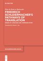 Piotr de Bo¿cza Bukowski: Friedrich Schleiermacher¿s Pathways of Translation, Buch