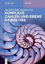 Joachim Engel: Komplexe Zahlen und ebene Geometrie, Buch