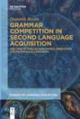 Dominik Besier: Grammar Competition in Second Language Acquisition, Buch