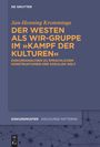 Jan-Henning Kromminga: Der Westen als Wir-Gruppe im ¿Kampf der Kulturen¿, Buch