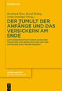 : Der Tumult der Anfänge und das Versickern am Ende, Buch