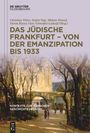 : Das jüdische Frankfurt ¿ von der Emanzipation bis 1933, Buch