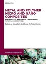 Metal and Polymer Micro and Nano Composites, Buch
