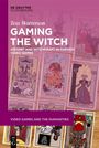 Cover mit Tarotkarten und Buchinformationen: "Tess Watterson, Gaming the Witch, History and Witchcraft in Fantasy Video Games".