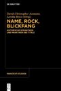 "NAME, ROCK, BLICKFANG: Historische Semantiken und Praktiken des Titels", schwarzes Cover, gelber Text.