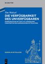 Tim Weitzel: Die Verfügbarkeit des Unverfügbaren, Buch