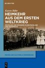 "Karen Bähr: Heimkehr aus dem Ersten Weltkrieg. Erzählen und Erinnern in Deutschland und Österreich." Gruppe Soldaten und Kinder.